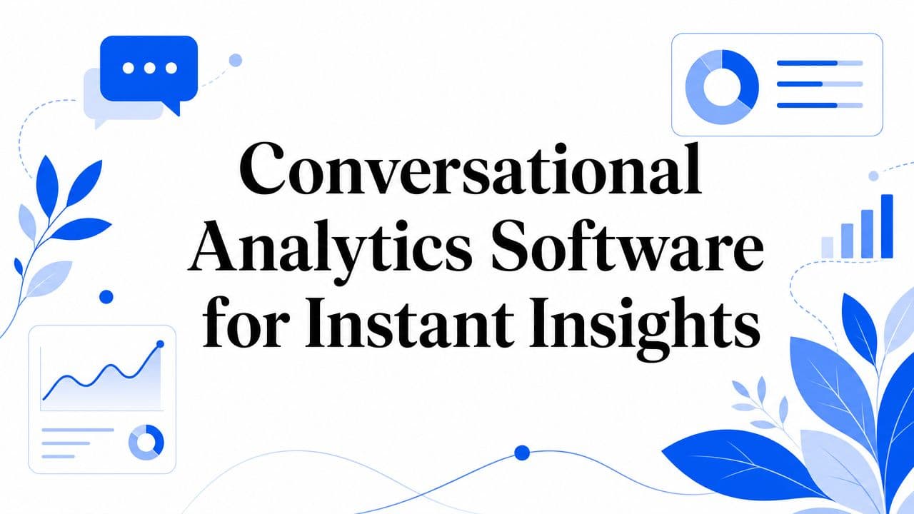 Conversational Analytics Software for Instant Insights